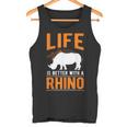 Life Is Better With A Rhino Rinoceronte Canotta