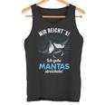 Manta Mir Reichts Ich Gehe Mantas Strokeling Tank Top