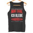 Mir Egal Ich Bleibe Osnabrück Fan Football Fan Club Tank Top