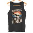 Mir Reicht Ich Geh Fliegen Tank Top