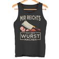 Mir Reichts Ich Geh Wurst Machen Butcher Fleischer Tank Top