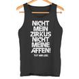 Nicht Mein Zirkus Nicht Meine Monffes Tank Top