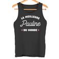 Pauline Le Meilleur Du Monde Pour Pauline Débardeur e
