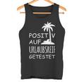 Positiv Auf Hollaubsreif Tested Tank Top