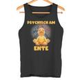 Psychisch Am Ende Psychisch Am Ente Meme Tank Top