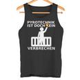 Pyrotechnik Ist Doch Keinerbrechen Balkon Ultra Meme Tank Top