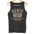 Rente 2024 Für Diese Musste Ich Lange Arbeiten Rentner Tank Top