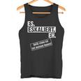 Saufen Escalation Techno Outfit I Es Escaliert Eh Tank Top