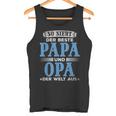 So Ssieht Der Beste Papa Und Opa Der Welt Aus I Grandfather Grandpa Tank Top