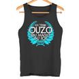 Trink Ich Ouzo Bin Ich Zu Ich Trink Ouzo Was Machst Du So Tank Top