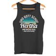 Und Gott Schuf Hertha Und Dachte Sich Das Wird German Langu Tank Top