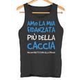 Uomo Amo Fidanzata Più Caccia Frasi Divertenti Uomo Cacciatore Canotta