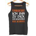 Vorsicht Ich Bin Zu Dick Zum Wegrennen Ich Kampffe Fett Tank Top