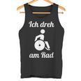 Wheelchair Driver Ich Dreh Am Rad Slogan Wheelchair Tank Top