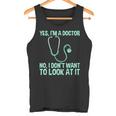 Yes I'm A Doctor No I Don't Want To Look At It Canotta