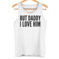 Aber Papa Ich Liebe Ihn Tank Top