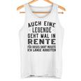 Auch Eine Legende Geht Mal In Retire Gray Tank Top