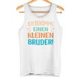 Children's Ich Bekomme Einen Kleine Bruder Ich Bekomme Einen Kleine Bru 80 Tank Top