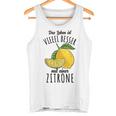 Das Leben Ist Besser Mit Einer Zitrone Tank Top