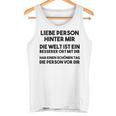 An Die Person Hinter Mir Liebe Person Hinter Mir Tank Top