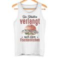 Die Situationerlangt Nach Einem Fischbrötchen Tank Top