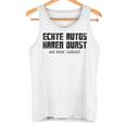 Echte Autos Haben Durst Motorschau Benzin Ps Autofan Gray Tank Top