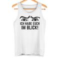 Ich Habe Dich Im Blick Lehrer I Have You Tank Top