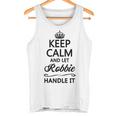 Keep Calm And Let Robbie Handle It Name Tank Top