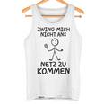 Tennis Zwing Mich Nicht Ans Netz Zu Kommen Sports Tank Top