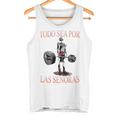 Todo Sea Por Las Señoras Gym Calaca Latino Sayings Camiseta sin mangas