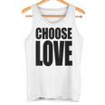 Wähle Liebe Tank Top