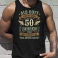 50Th Birthday Als Gott Michor 50 Jahren Schuf Grinste Her Tank Top Geschenke für Ihn
