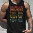 6 Stages Of Debugging Software Engineer Coder Programmer Tank Top Geschenke für Ihn