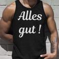 Alles Gut Es Ist Alles Ok Sei Immer Gut Drauf Tank Top Geschenke für Ihn