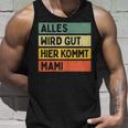 Alles Wird Gut Hier Kommt Mami Retrointage First Name Tank Top Geschenke für Ihn