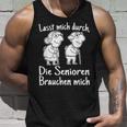 Altenpfleger I Lasst Mich Durch Die Senioren Brauchen Mich Tank Top Geschenke für Ihn