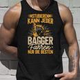 Baggerfahrer Studieren Kann Jeder Die Elite Fährt Bagger Tank Top Geschenke für Ihn