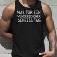 What A Beautiful Scheißtag Saying Fun Tank Top Geschenke für Ihn