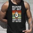 Bildung Ist Gut Aber Bier Ist Guter Biertrinker Penguin Tank Top Geschenke für Ihn