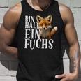 Bin Halt Ein Fuchs Fuchs Lieberhalter Statement Tank Top Geschenke für Ihn