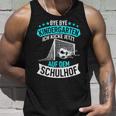 Bye Bye Kindergarten Ich Kicke Jetzt Auf Dem Schulhof Tank Top Geschenke für Ihn