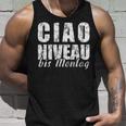 Ciao Niveau To Montag Slogan Weekend Celebration Tank Top Geschenke für Ihn