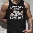 Cow Ich Mag Halt Einfach Cows Ok Bauer Cow Tank Top Geschenke für Ihn