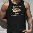 Das Ist Ein Moser Ding This Is A Moser Ding Tank Top Geschenke für Ihn