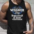 Das Ist Ein Wegner Ding Du Würdest Es Nicht Understand Tank Top Geschenke für Ihn