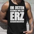 Ddr Ossi Erzgebirge Im Osten Geboren Auf Erz Heranwursen In East Tank Top Geschenke für Ihn