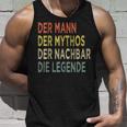 Der Mann Der Mythos The Neighbors Der Nächbar Die Legende N Tank Top Geschenke für Ihn