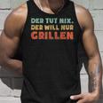 Der Tut Nix Der Will Nur Grillen Tank Top Geschenke für Ihn