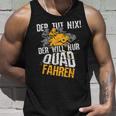 Der Tut Nix Der Will Nur Quad Fahren Atv 4X4 Motif Tank Top Geschenke für Ihn