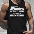 Die Letz Fahrt Ist Always In Einem Die Last Tank Top Geschenke für Ihn